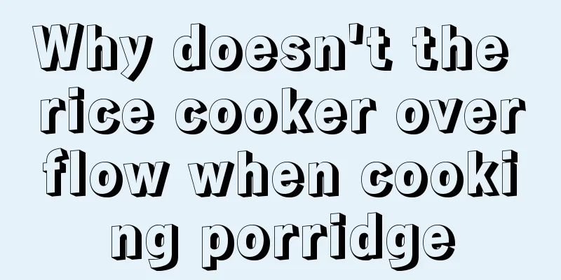 Why doesn't the rice cooker overflow when cooking porridge