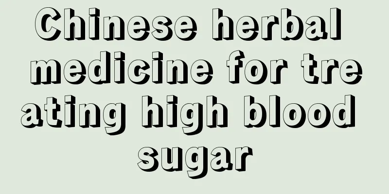 Chinese herbal medicine for treating high blood sugar