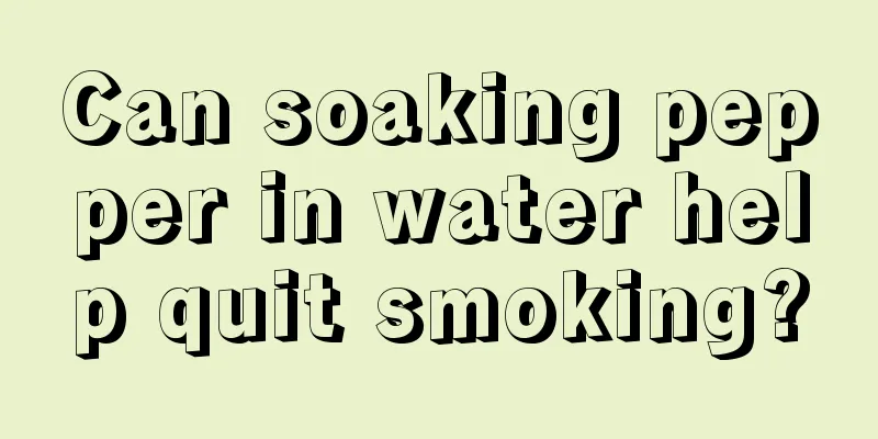 Can soaking pepper in water help quit smoking?