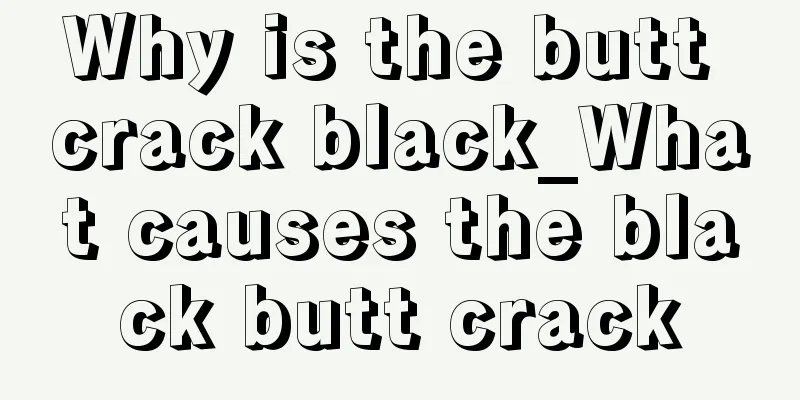 Why is the butt crack black_What causes the black butt crack
