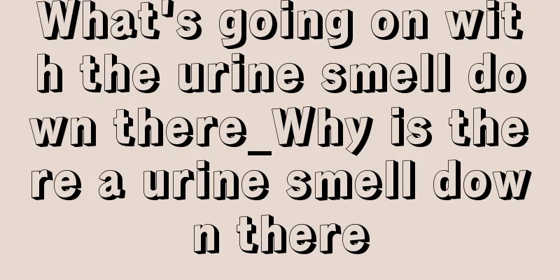 What's going on with the urine smell down there_Why is there a urine smell down there