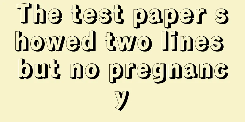 The test paper showed two lines but no pregnancy