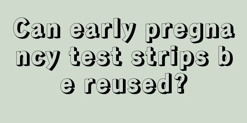 Can early pregnancy test strips be reused?