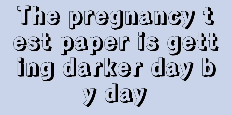 The pregnancy test paper is getting darker day by day