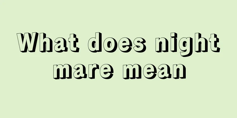 What does nightmare mean