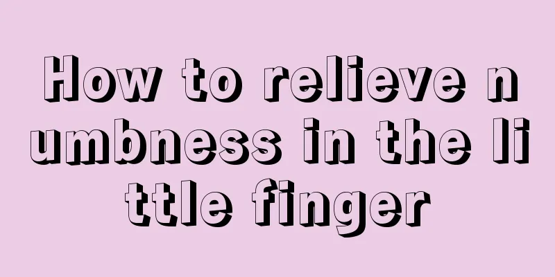 How to relieve numbness in the little finger