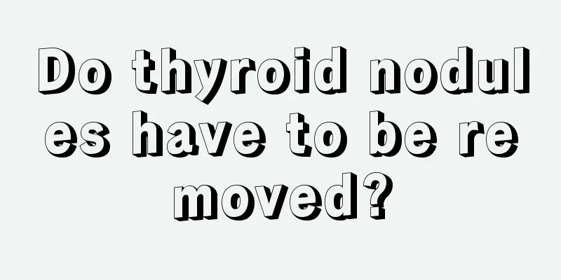 Do thyroid nodules have to be removed?