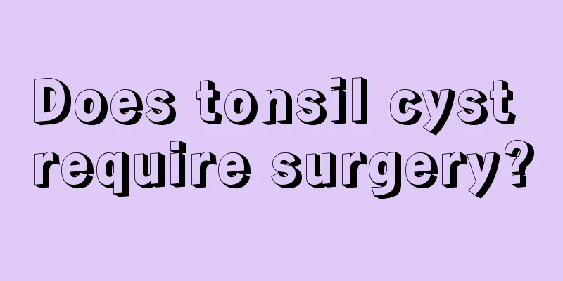 Does tonsil cyst require surgery?