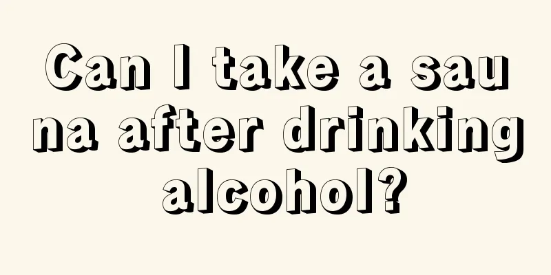 Can I take a sauna after drinking alcohol?