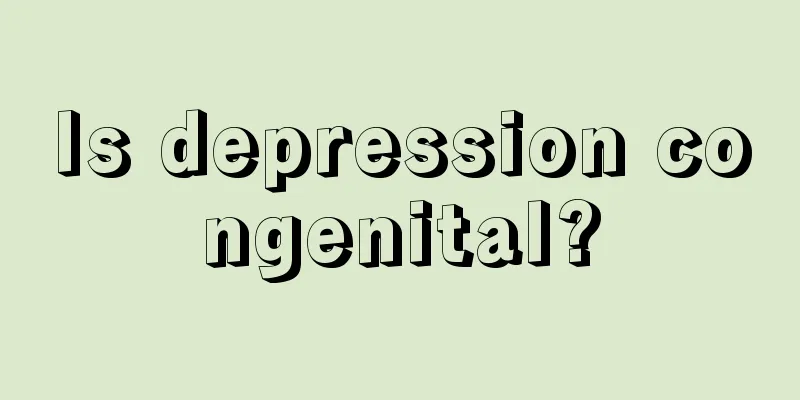 Is depression congenital?