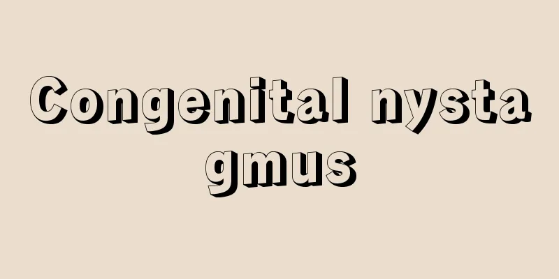 Congenital nystagmus