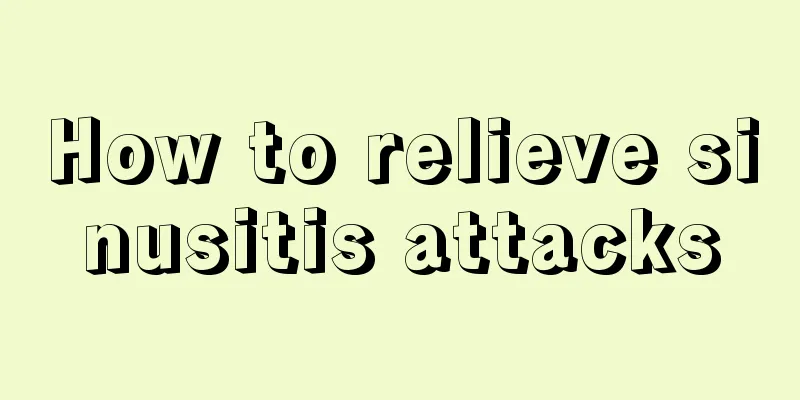 How to relieve sinusitis attacks