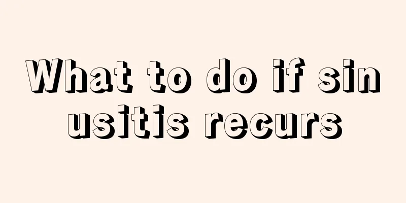 What to do if sinusitis recurs
