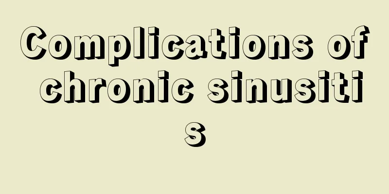 Complications of chronic sinusitis