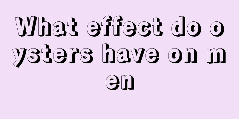 What effect do oysters have on men