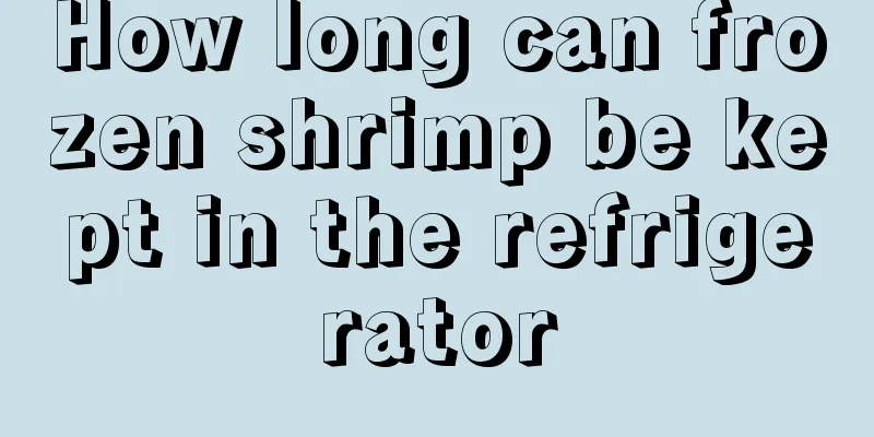 How long can frozen shrimp be kept in the refrigerator