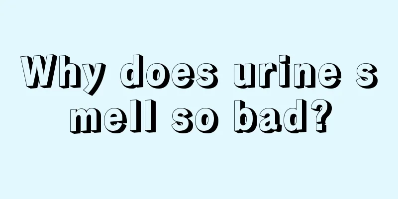 Why does urine smell so bad?