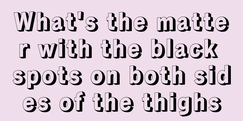 What's the matter with the black spots on both sides of the thighs