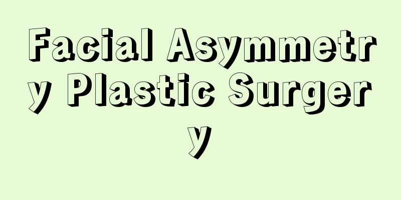 Facial Asymmetry Plastic Surgery