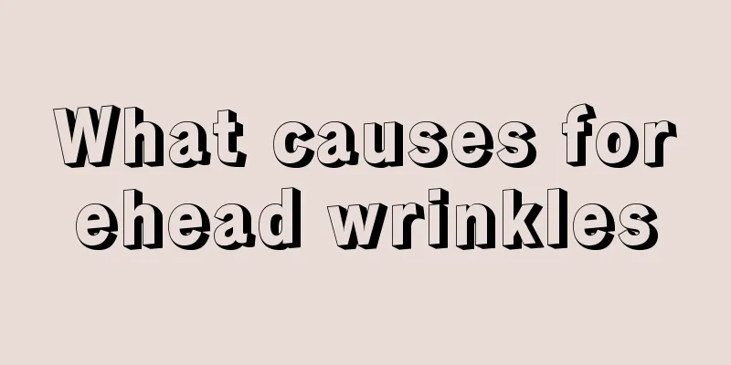 What causes forehead wrinkles