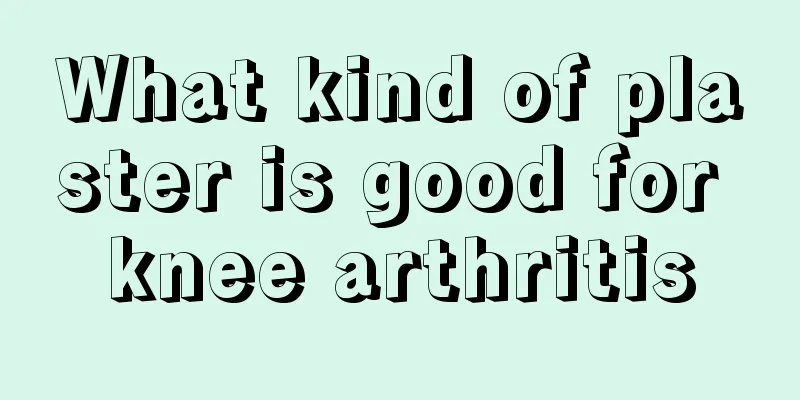 What kind of plaster is good for knee arthritis