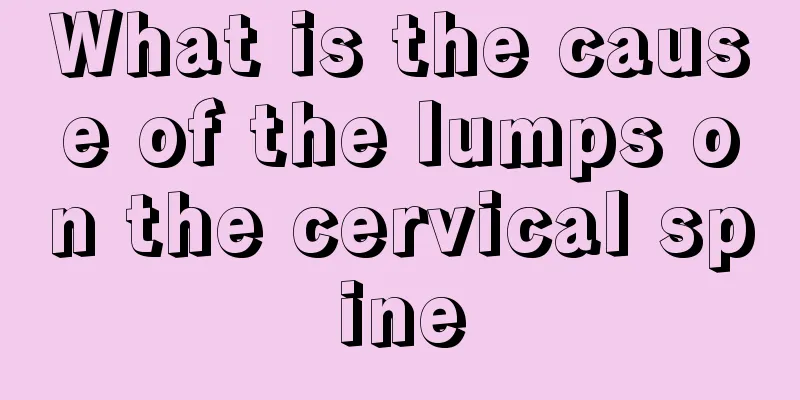 What is the cause of the lumps on the cervical spine