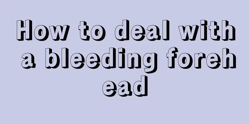 How to deal with a bleeding forehead