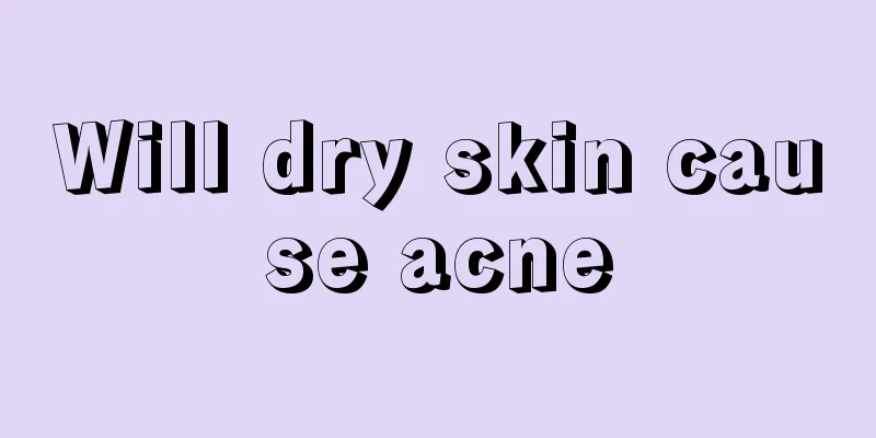 Will dry skin cause acne