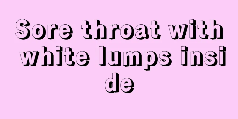 Sore throat with white lumps inside