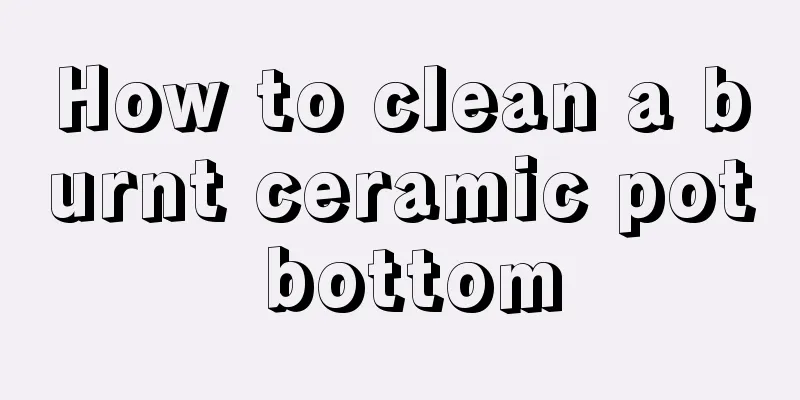 How to clean a burnt ceramic pot bottom