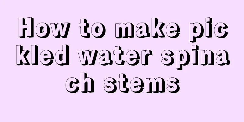 How to make pickled water spinach stems