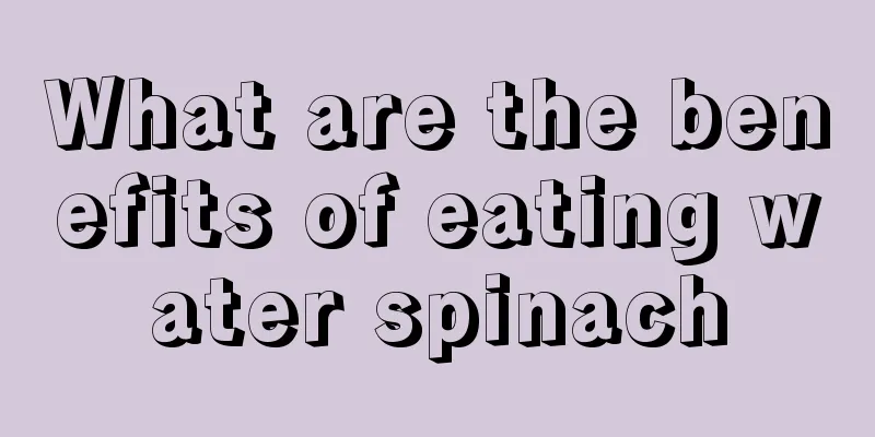 What are the benefits of eating water spinach