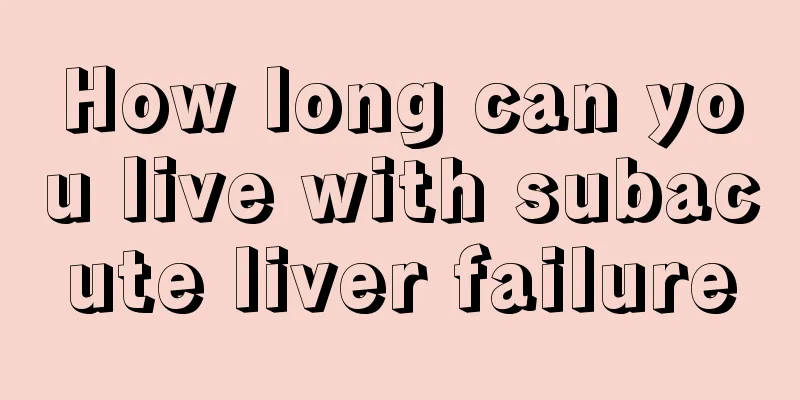 How long can you live with subacute liver failure