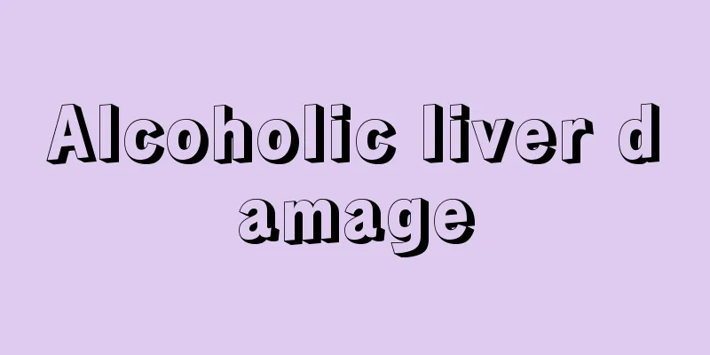 Alcoholic liver damage