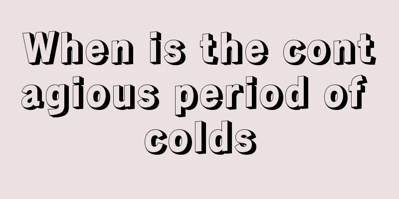 When is the contagious period of colds