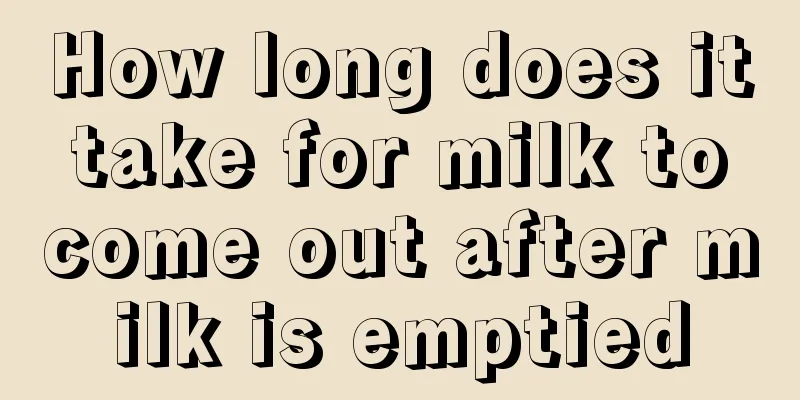 How long does it take for milk to come out after milk is emptied