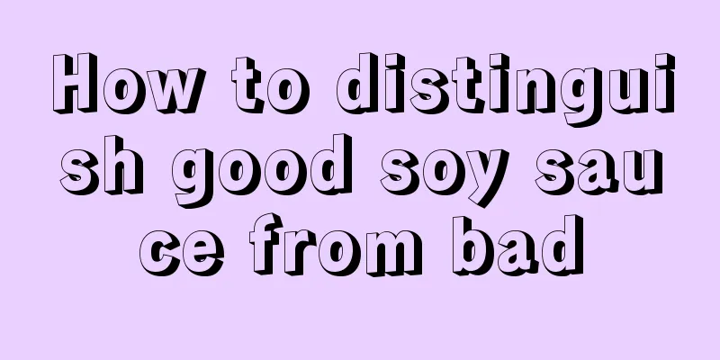 How to distinguish good soy sauce from bad