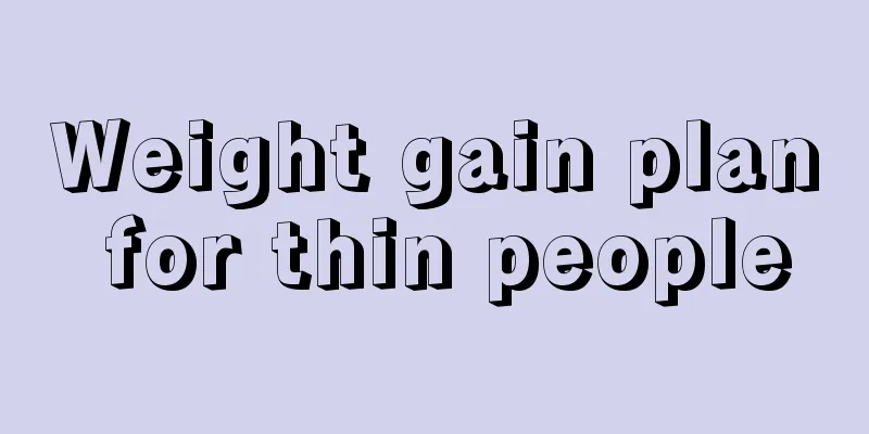 Weight gain plan for thin people