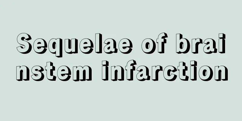 Sequelae of brainstem infarction