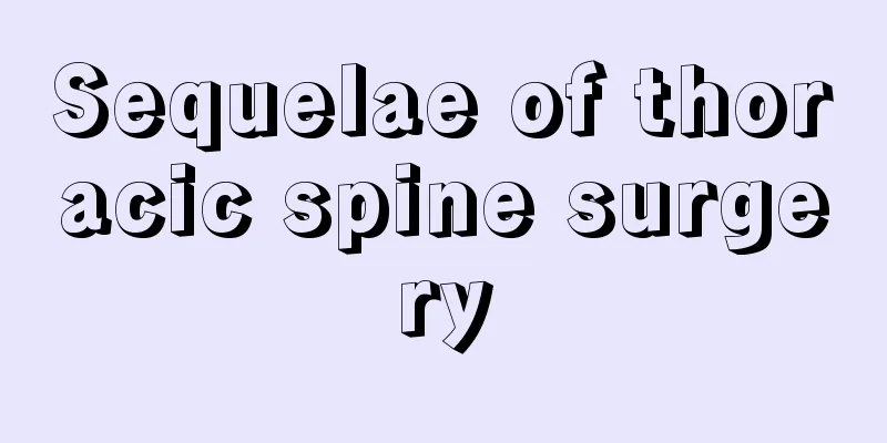 Sequelae of thoracic spine surgery