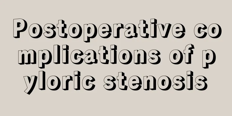 Postoperative complications of pyloric stenosis