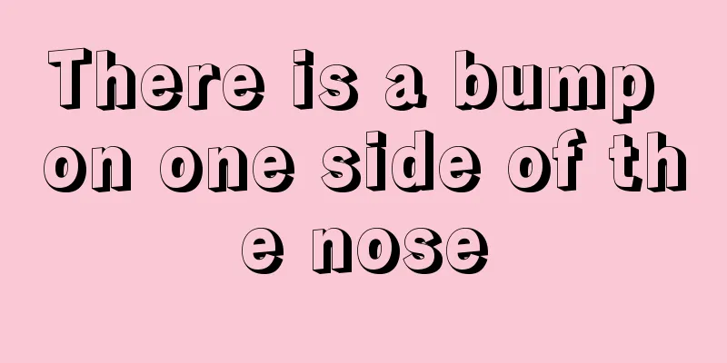 There is a bump on one side of the nose