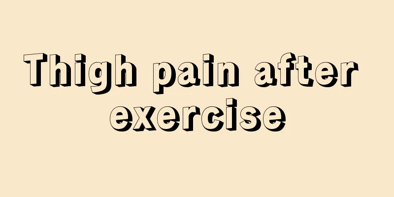 Thigh pain after exercise