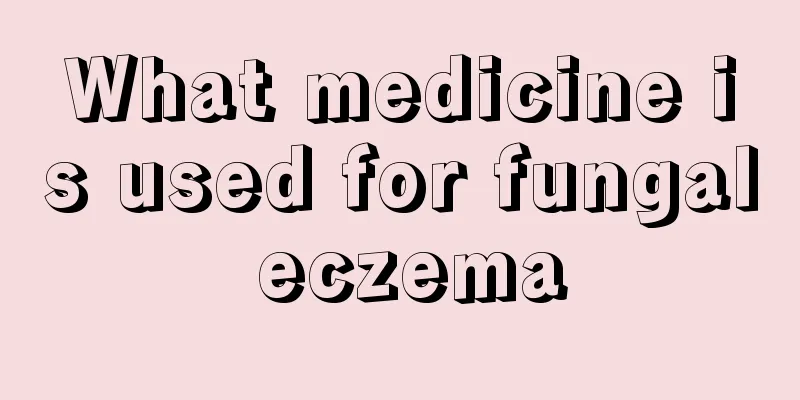 What medicine is used for fungal eczema