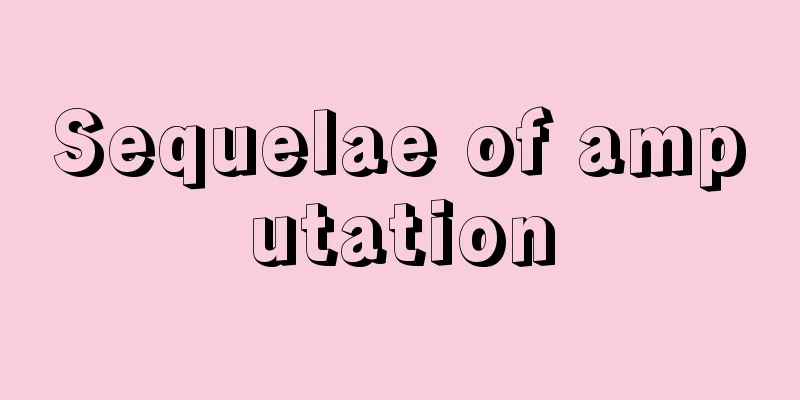 Sequelae of amputation