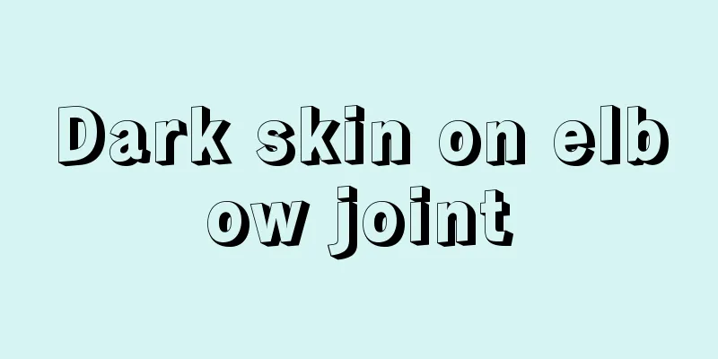 Dark skin on elbow joint