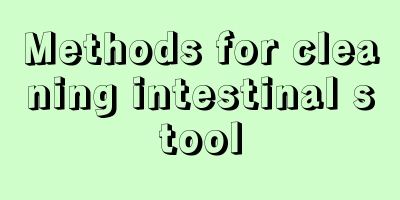 Methods for cleaning intestinal stool