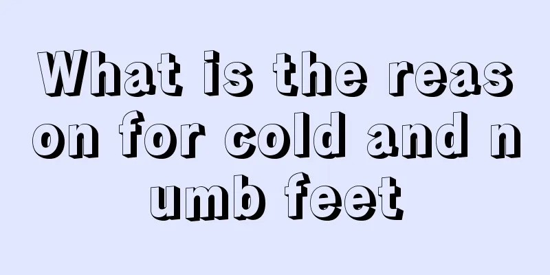 What is the reason for cold and numb feet