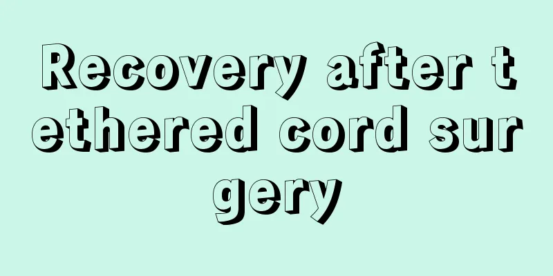 Recovery after tethered cord surgery
