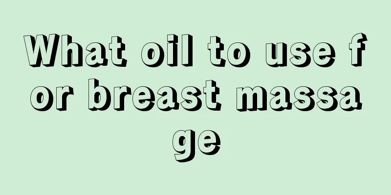 What oil to use for breast massage